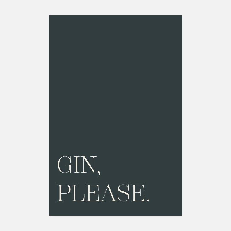 Gin Please - Trinkspruch Poster 20x30 cm