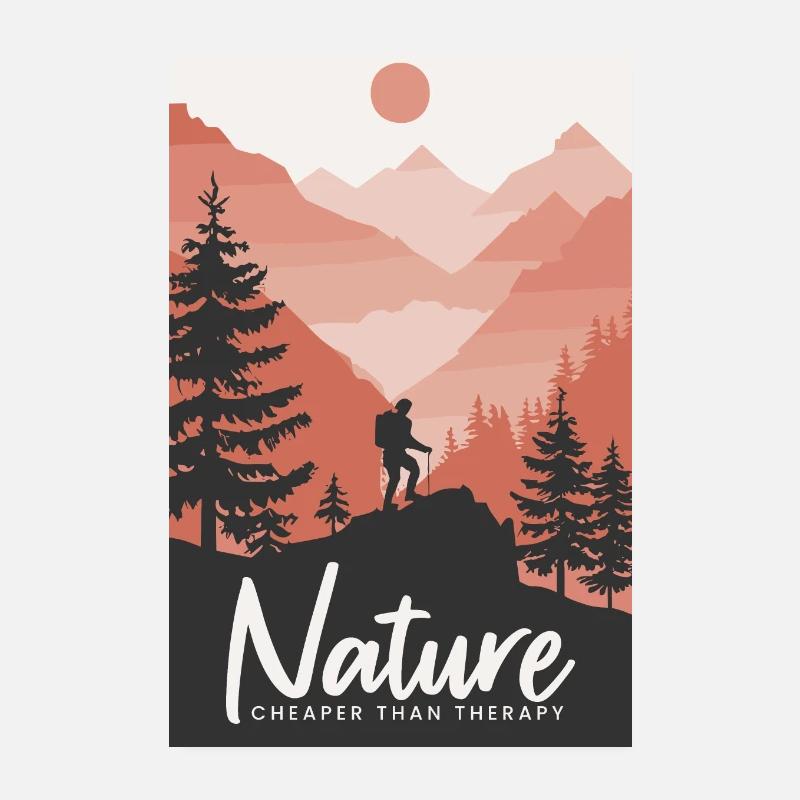 Nature Is Cheaper Than Therapy Mountains Hiking Poster 20x30 cm