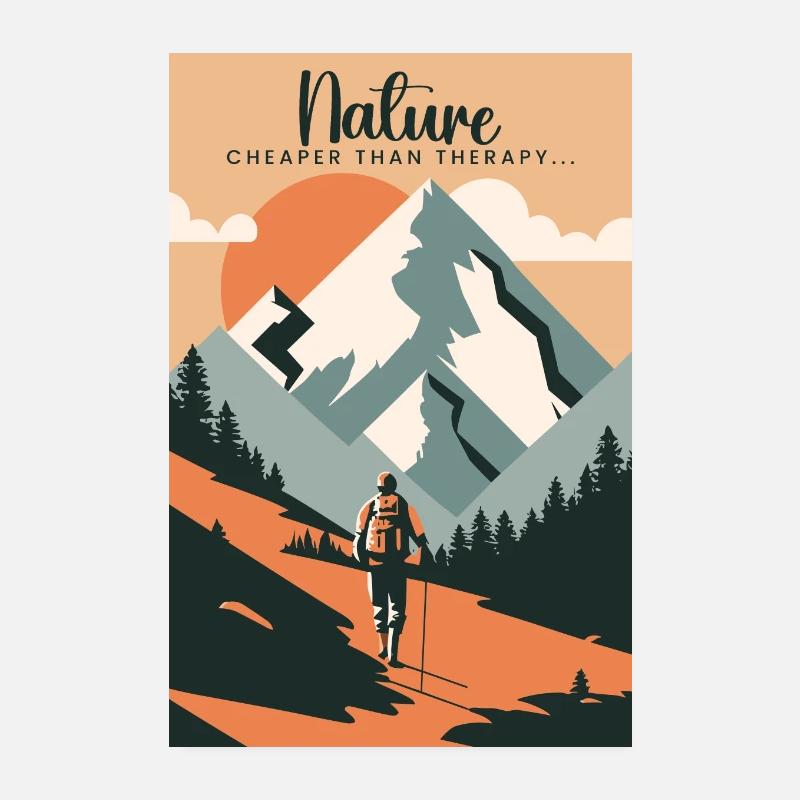Nature Is Cheaper Than Therapy Mountains Hiking Poster 20x30 cm