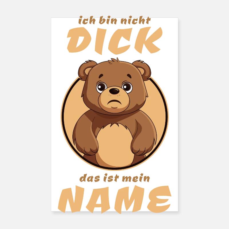 Lustiger Spruch - Ich bin nicht Dick teddy Poster 20x30 cm