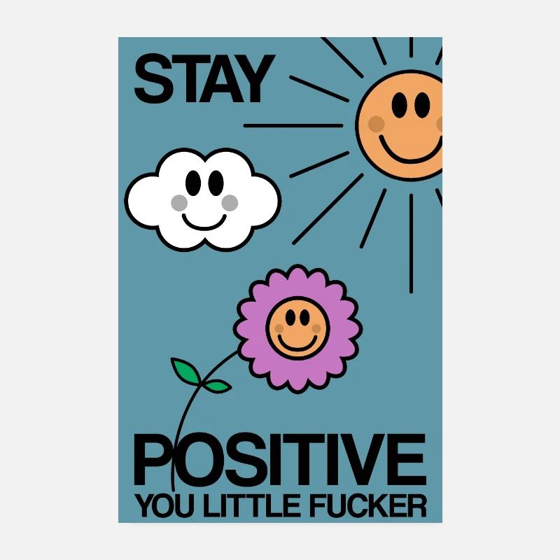 Reste positif petit connard - Poster 20 x 30 cm - blanc