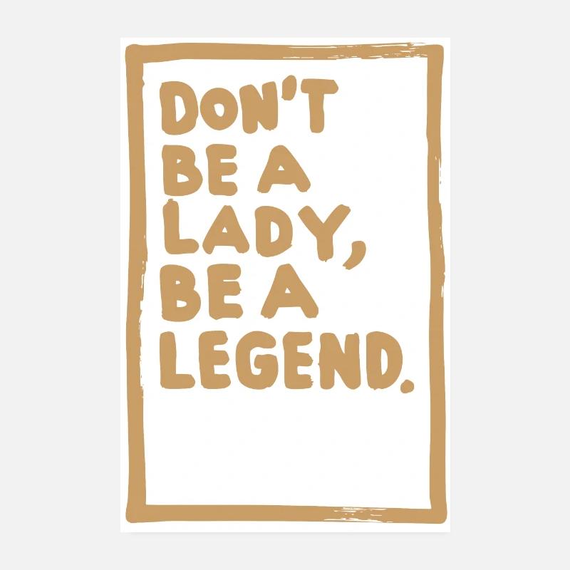 Affiche Don ́t Be a Lady – or Poster 20 x 30 cm