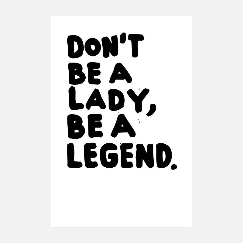 Don ́t be a Lady black Poster 8" x 12" (20x30 cm)
