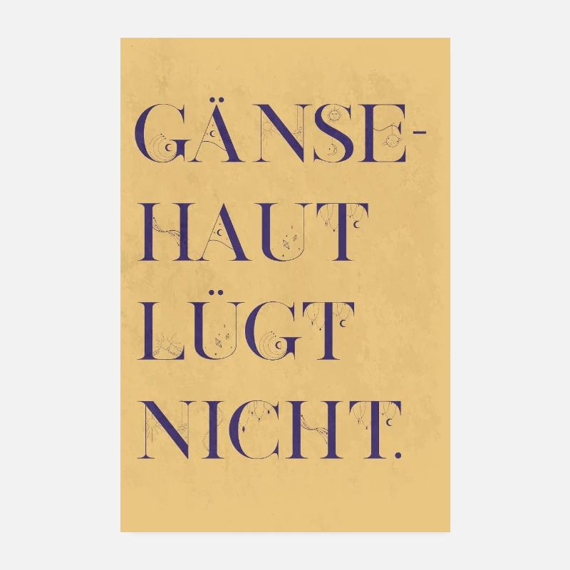 Gänsehaut lügt nicht Poster 20x30 cm