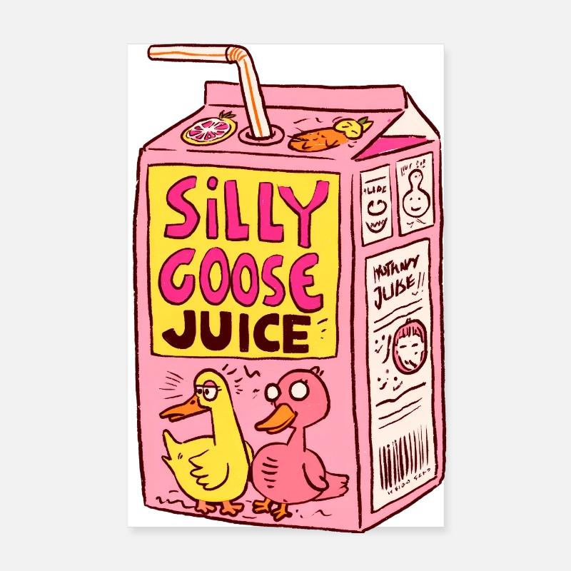 Funny Silly Goose Juice Poster 20x30 cm