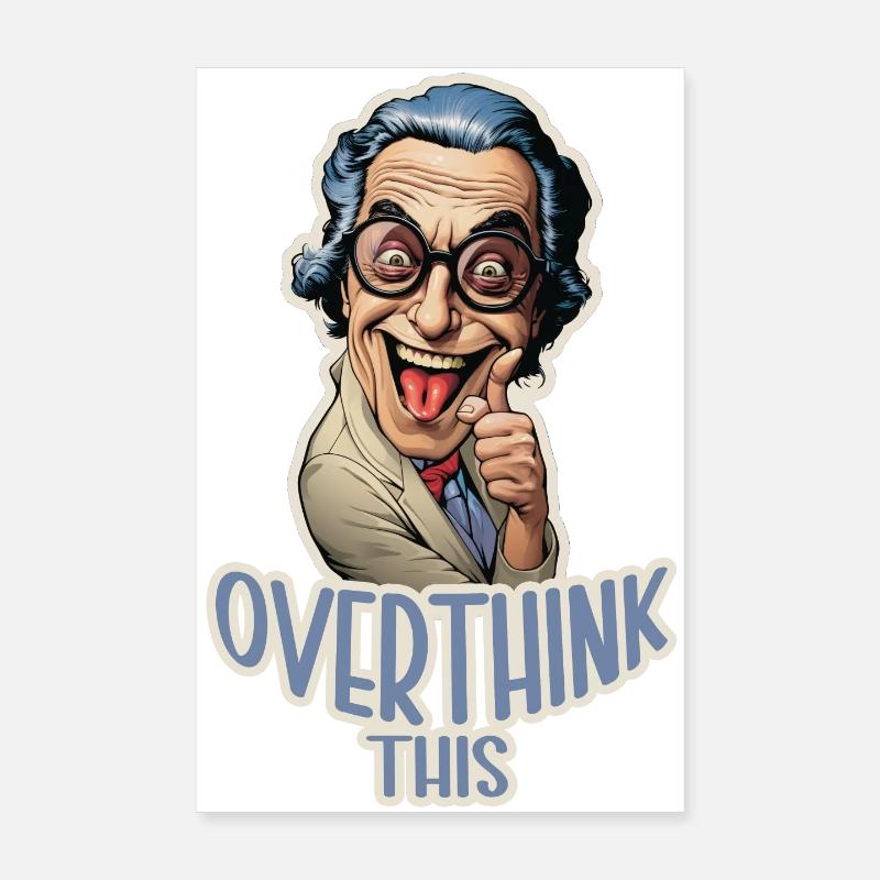 Overthink This Lustiger Labor Professor Shirt Poster 20x30 cm
