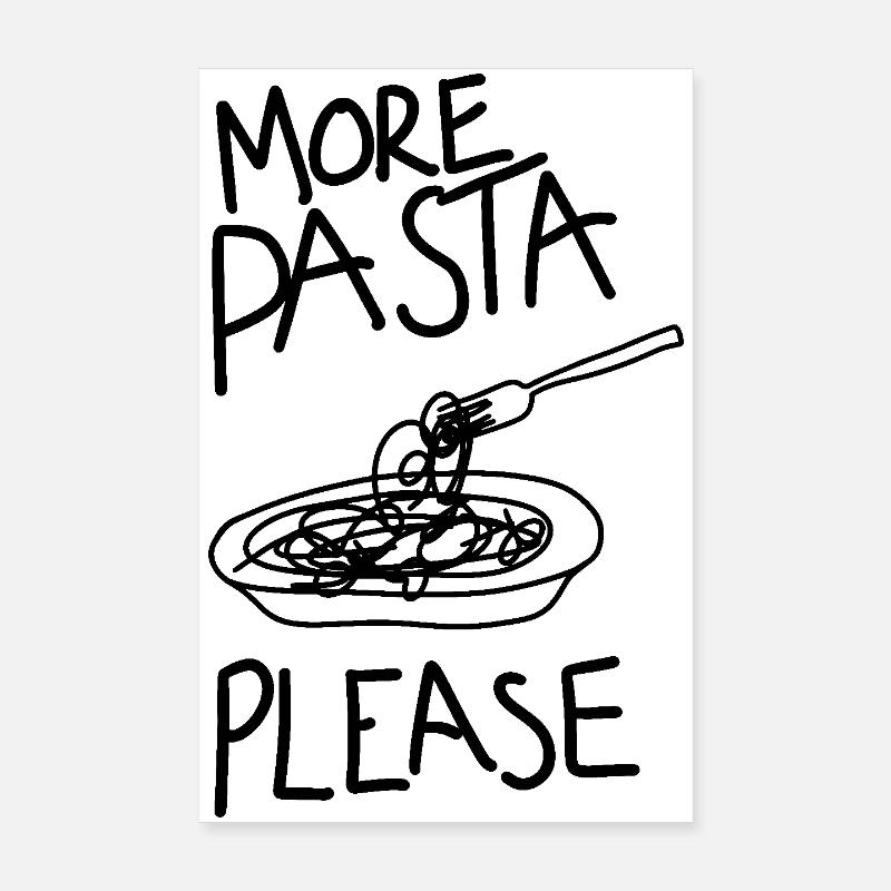 more pasta please nudeln lustige sprüche Poster 20x30 cm