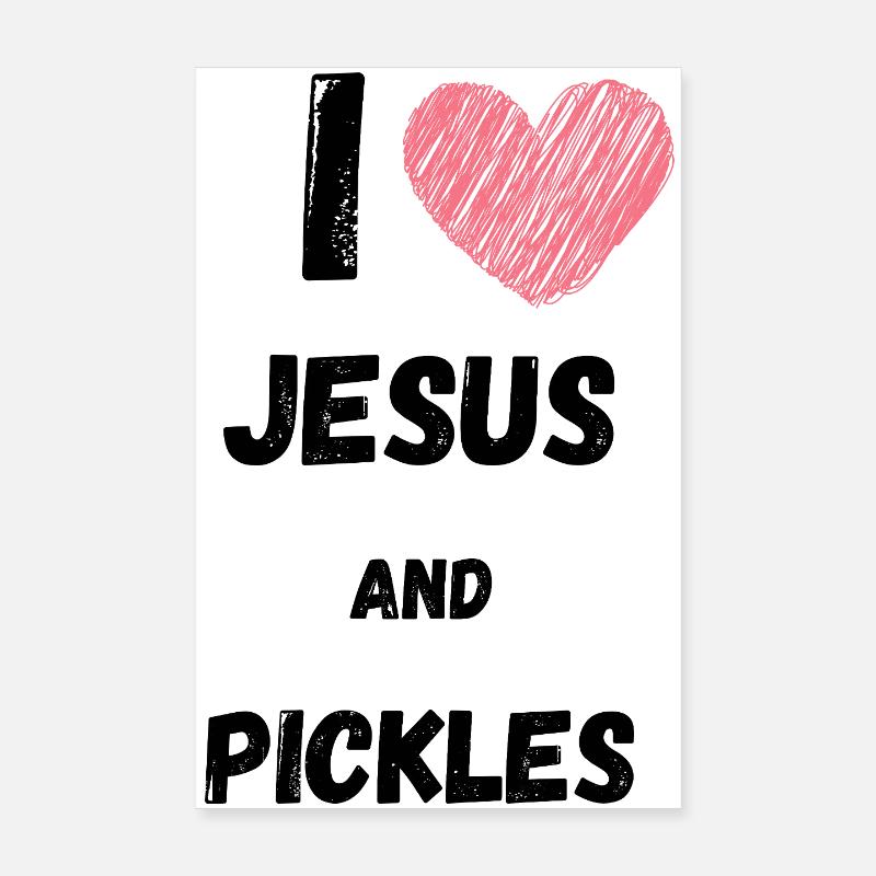 Pickles and Jesus Religious Poster 8" x 12" (20x30 cm)