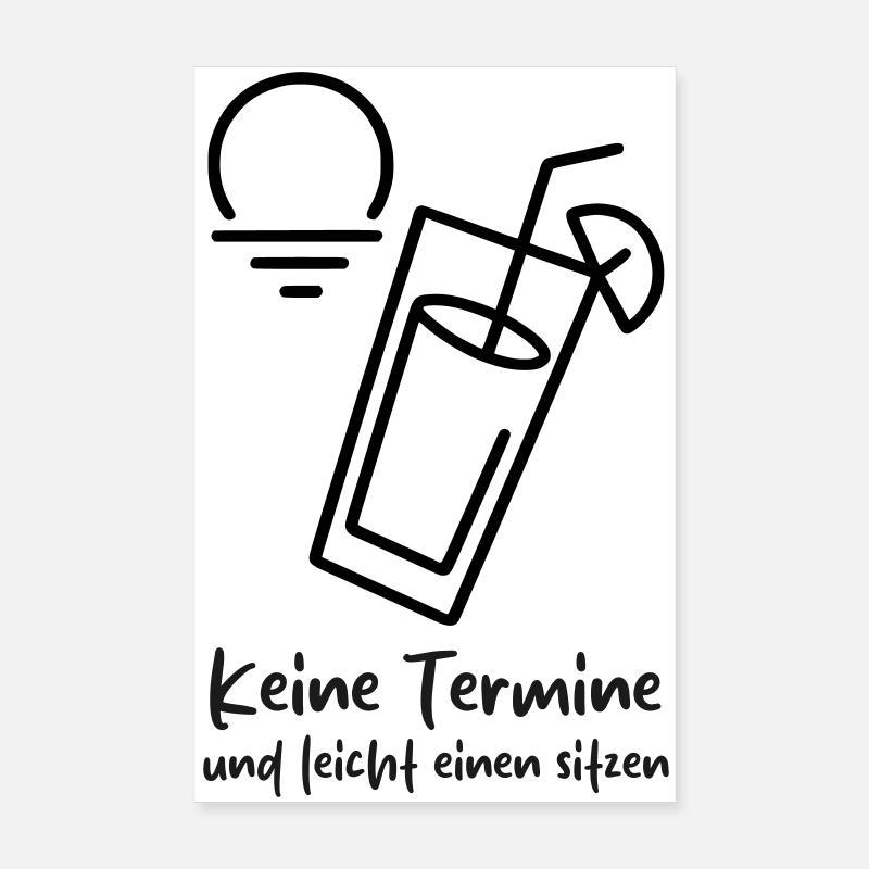 Keine Termine und leicht einen sitzen  Poster 20x30 cm