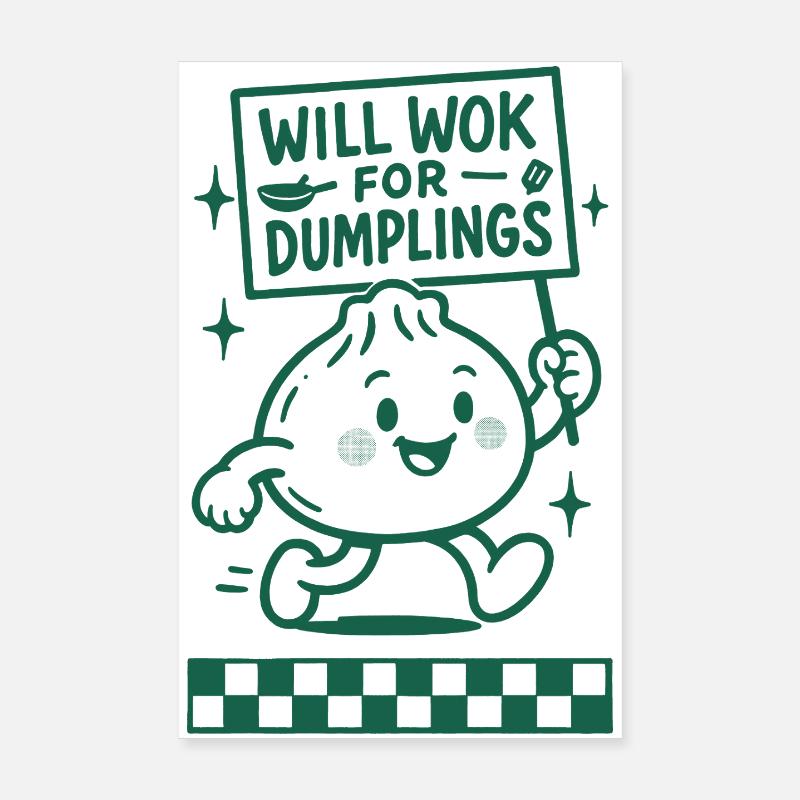 Wok for Dumplings | Dumplings Humor Poster 8" x 12" (20x30 cm)