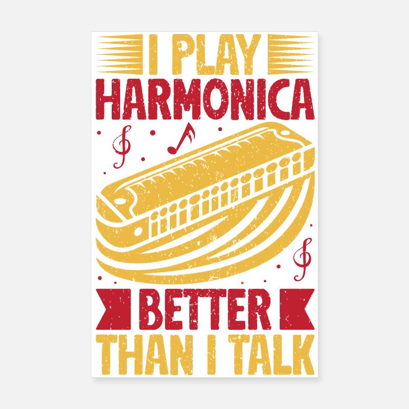 Funny Harmonica Player Play Better Than I Talk Poster 20x30 cm
