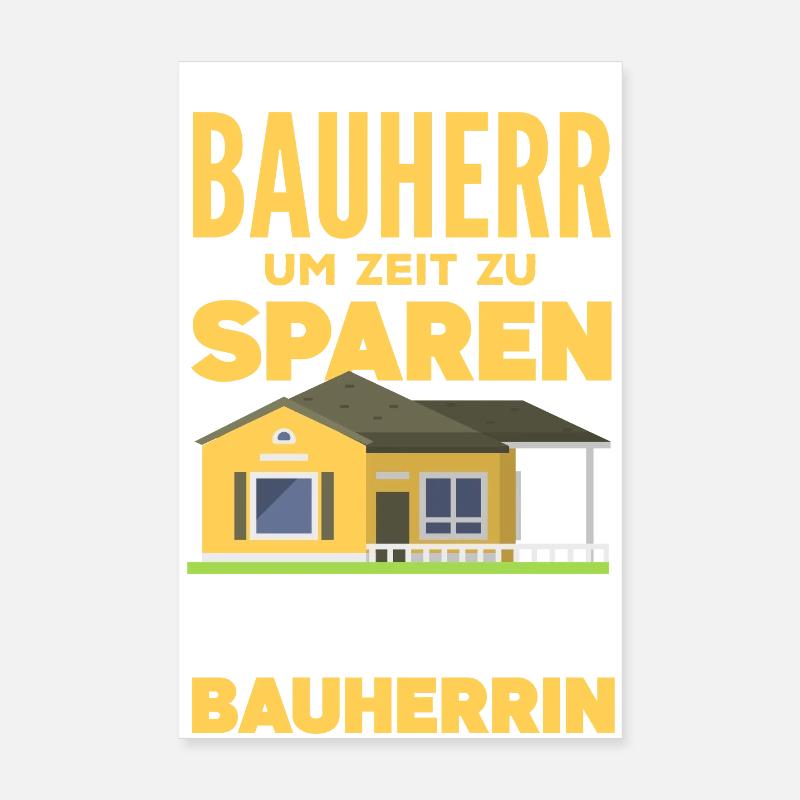 Bauherr Fragen Sie einfach die Bauherrin Poster 20x30 cm