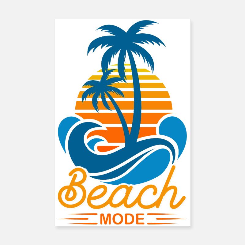 Beach Mode On Summer Vacation Tropical Gift Poster 8" x 12" (20x30 cm)