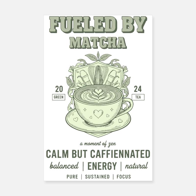Fueled By Matcha Calm But Caffeinated Green Tea Poster 20x30 cm