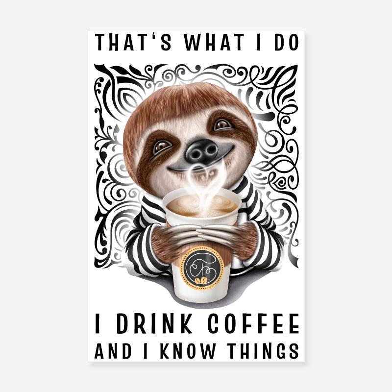 C’est ce que je fais, je bois du café et je sais des choses Poster 20 x 30 cm