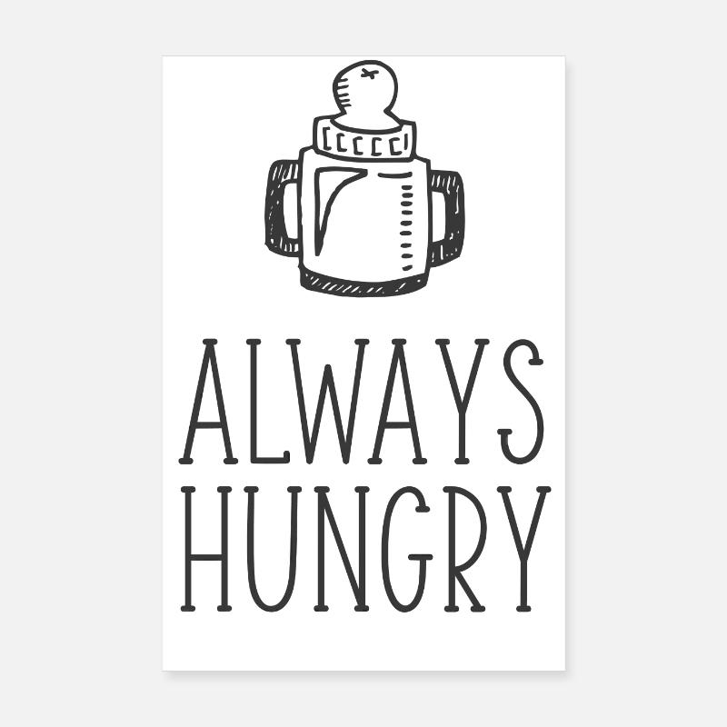Always Hungry Bottle 2 Poster 8" x 12" (20x30 cm)