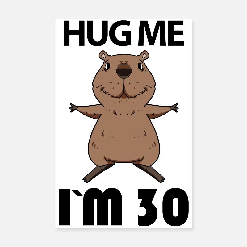 30 ans - 30 ans - Hug Poster 20 x 30 cm