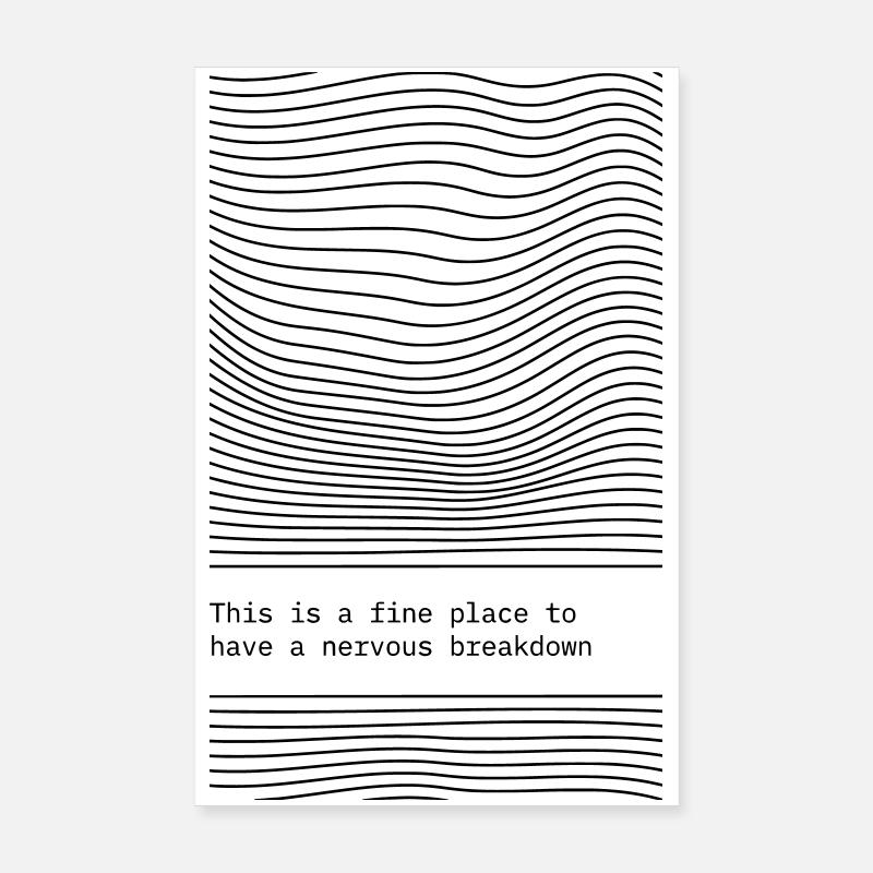 This is a fine place for a Nervous Breakdown. Poster 8" x 12" (20x30 cm)