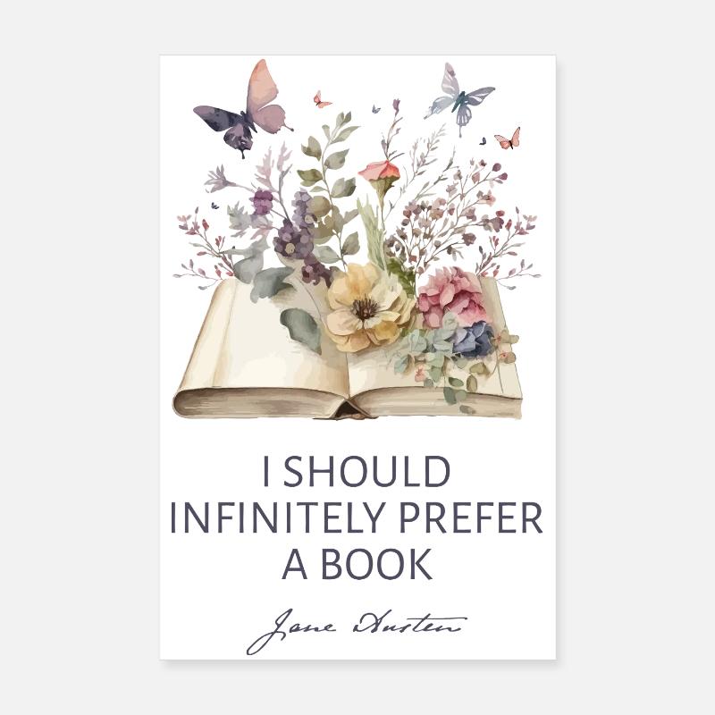 I Should Infinitely Prefer A Book II - Jane Austen Poster 8" x 12" (20x30 cm)