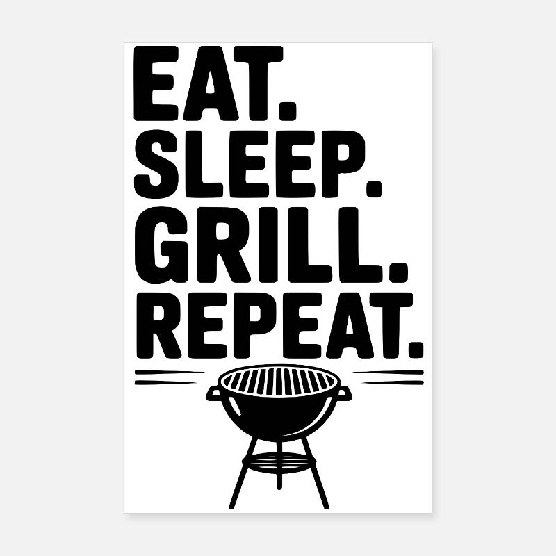 Eat. Sleep. Grill. Repeat. Poster 8" x 12" (20x30 cm)