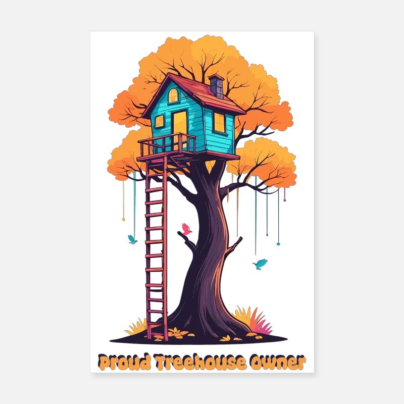 Proud Treehouse Owner Poster 8" x 12" (20x30 cm)