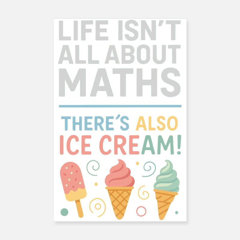 Life isn't just math There are also Poster 8" x 12" (20x30 cm)