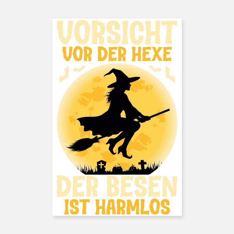 Beware of the witch The broom is harmless Poster 8" x 12" (20x30 cm)