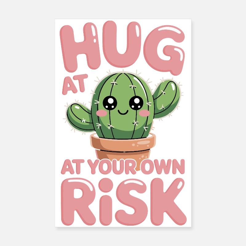 Serre dans tes bras et périls, cactus drôle de dire pour Poster 20 x 30 cm