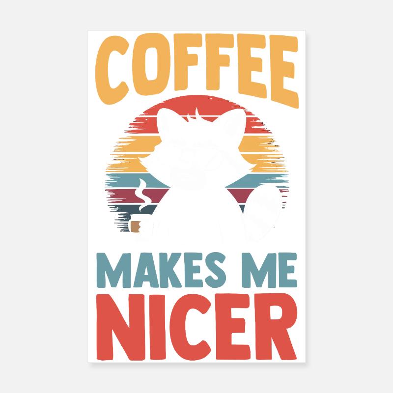 Trash Panda Coffee Makes Me Nicer Raccoon Poster 20x30 cm