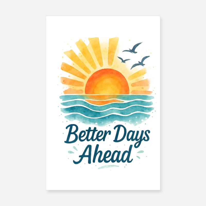Better Days Ahead Sunrise Ocean Poster 20x30 cm