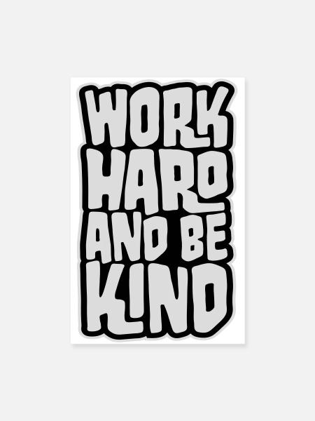 Work Hard And Be Kind Inspirierend Fleiß Güte Logo - Poster 20x30 cm - Weiß - Vorne