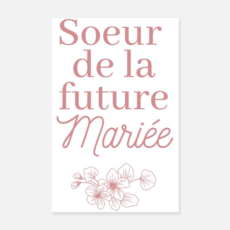 Soeur future Mariée. EVJF Team future mariée Poster 20 x 30 cm