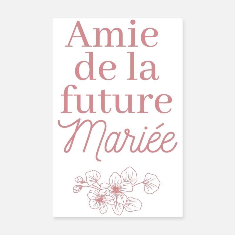 Amie future Mariée. EVJF Team future mariée Poster 20 x 30 cm