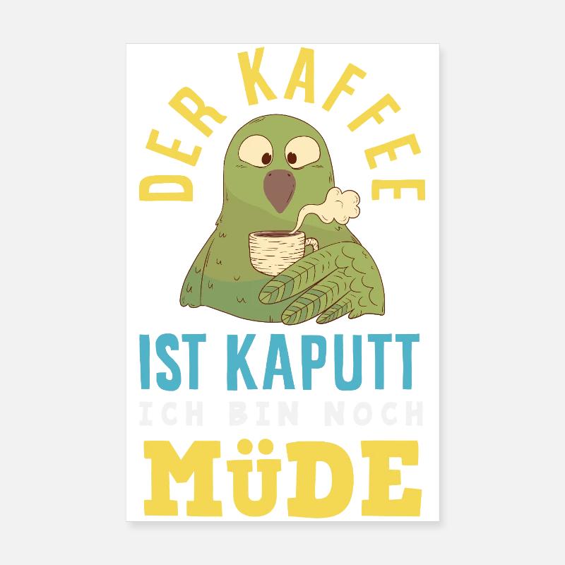 The coffee is broken – tired sleep Poster 8" x 12" (20x30 cm)