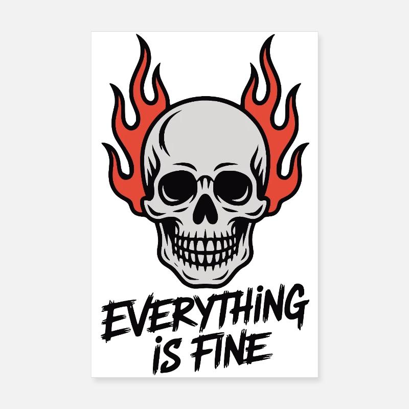 Skull On Fire Everything Is Fine Poster 20x30 cm