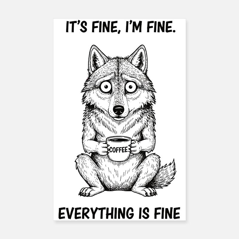 C’est bon, je vais bien, humour de loup de café Poster 20 x 30 cm