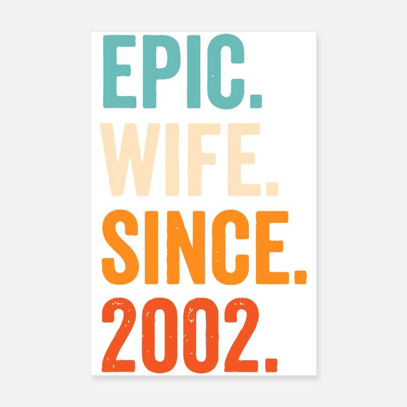 Epische Ehefrau seit 2002 Poster 20x30 cm