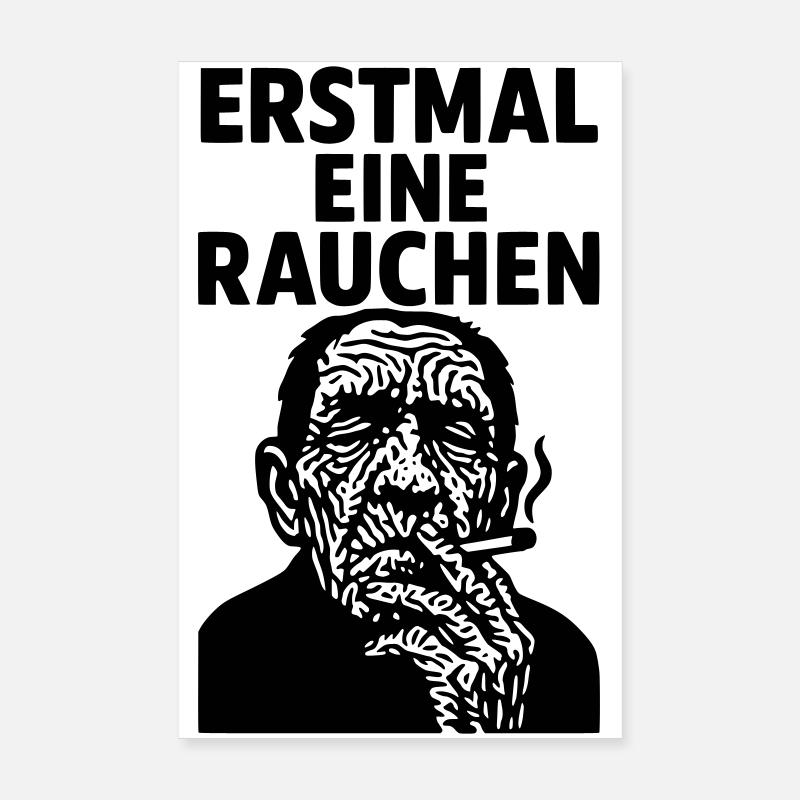 erstmal eine rauchen Poster 20x30 cm