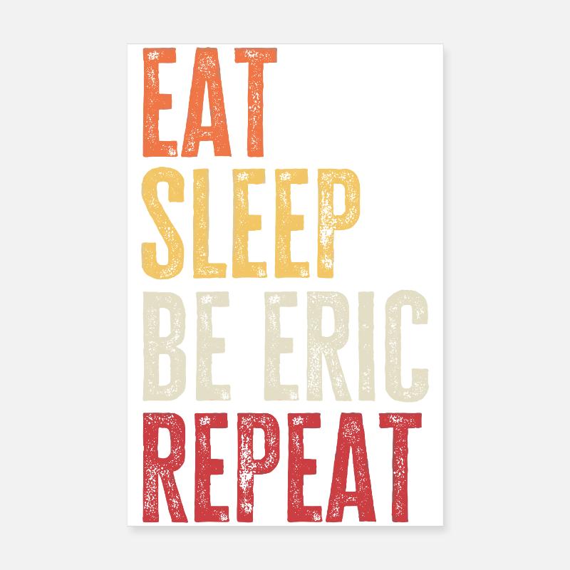 Eat Sleep Be Eric Repeat Retro Name Poster 8" x 12" (20x30 cm)