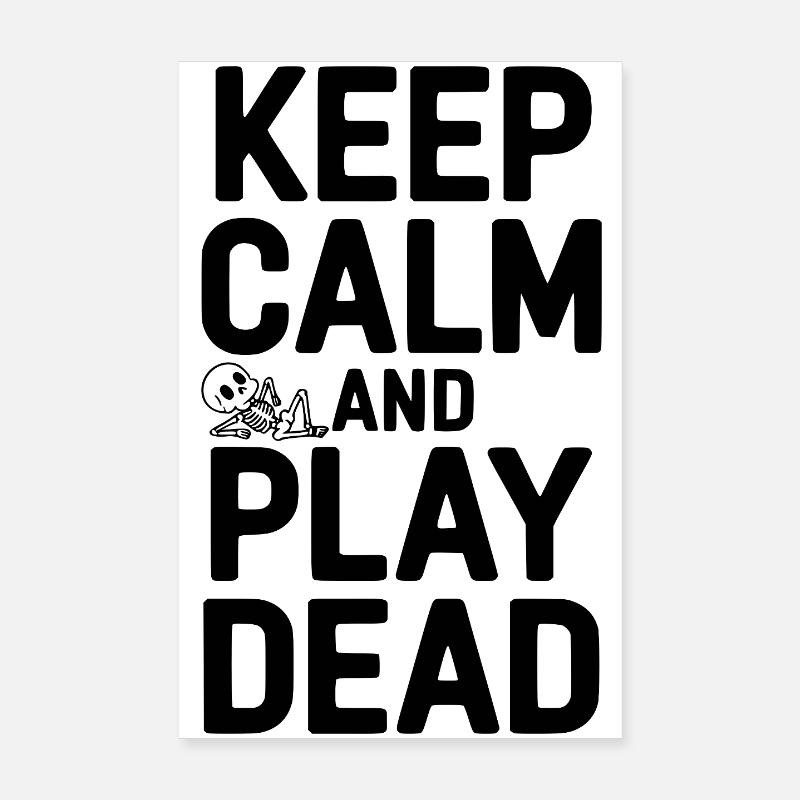 Reste calme et fais le mort Poster 20 x 30 cm