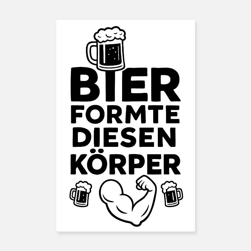 Bier formte diesen Körper Poster 20x30 cm