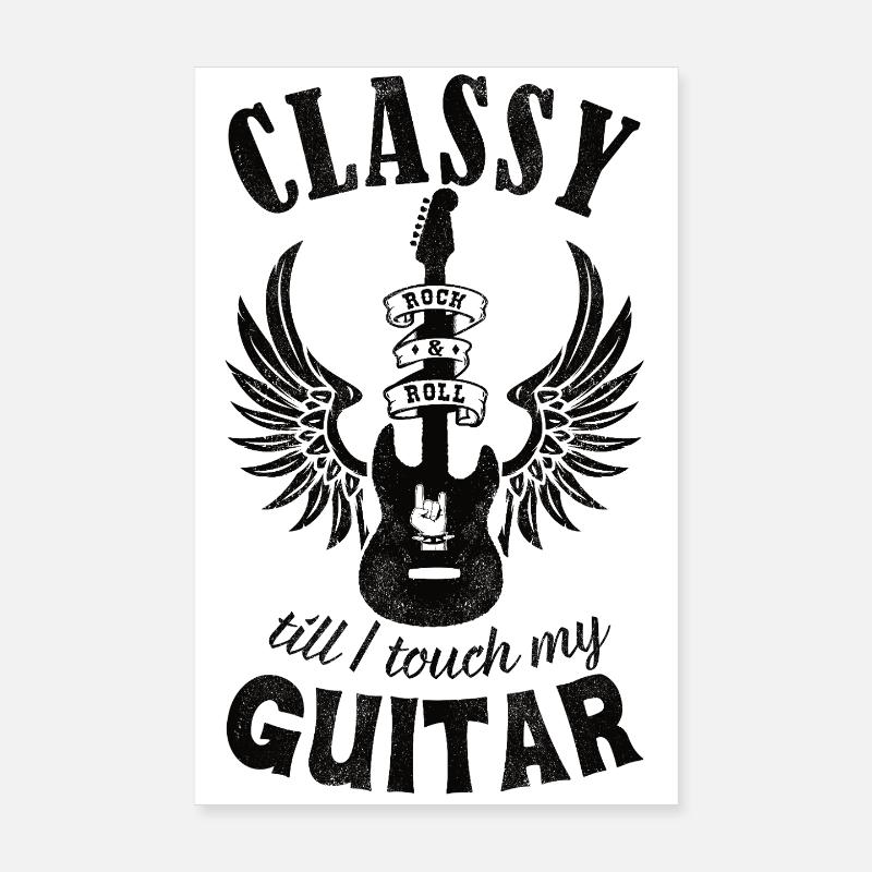Classy till I touch my Guitar schwarz Poster 20x30 cm