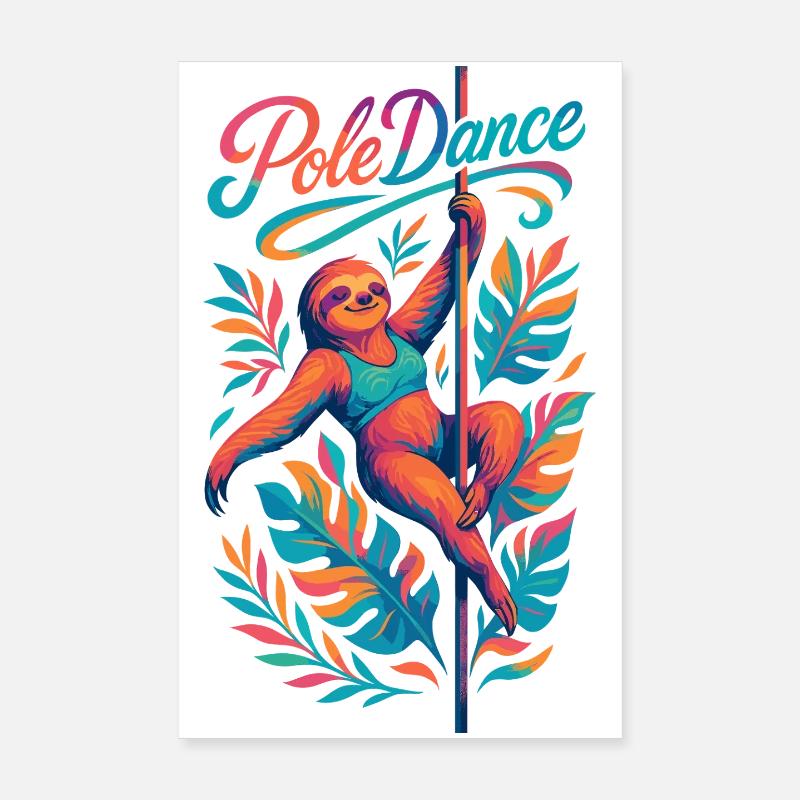 Paresseux Pole Dance Pole Dancer Drôle Cadeau - Poster 20 x 30 cm - blanc