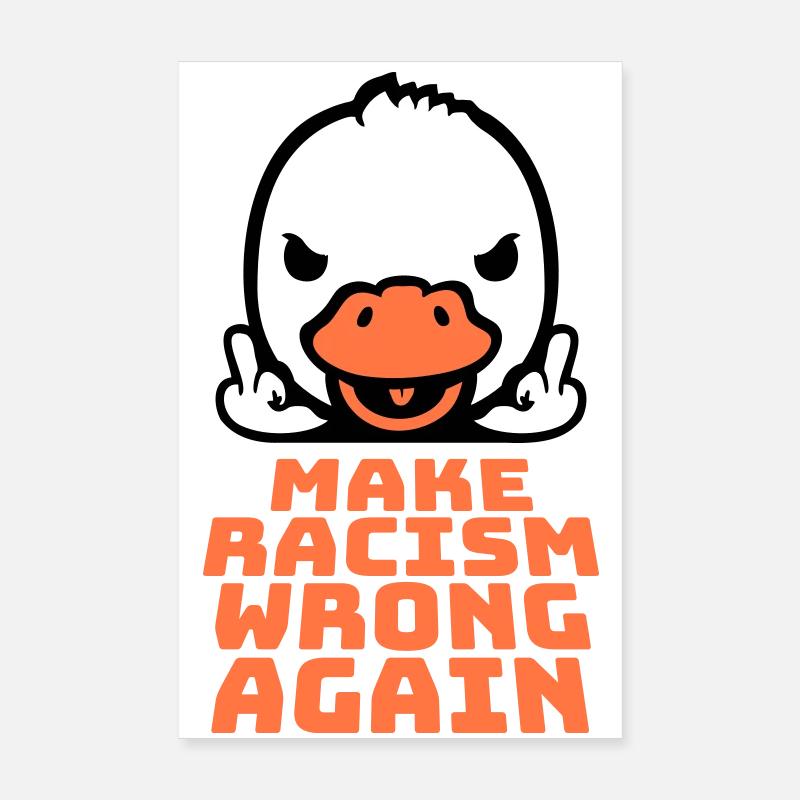 Goose Make Racism Wrong Again Middle Finger Activist Poster 8" x 12" (20x30 cm)
