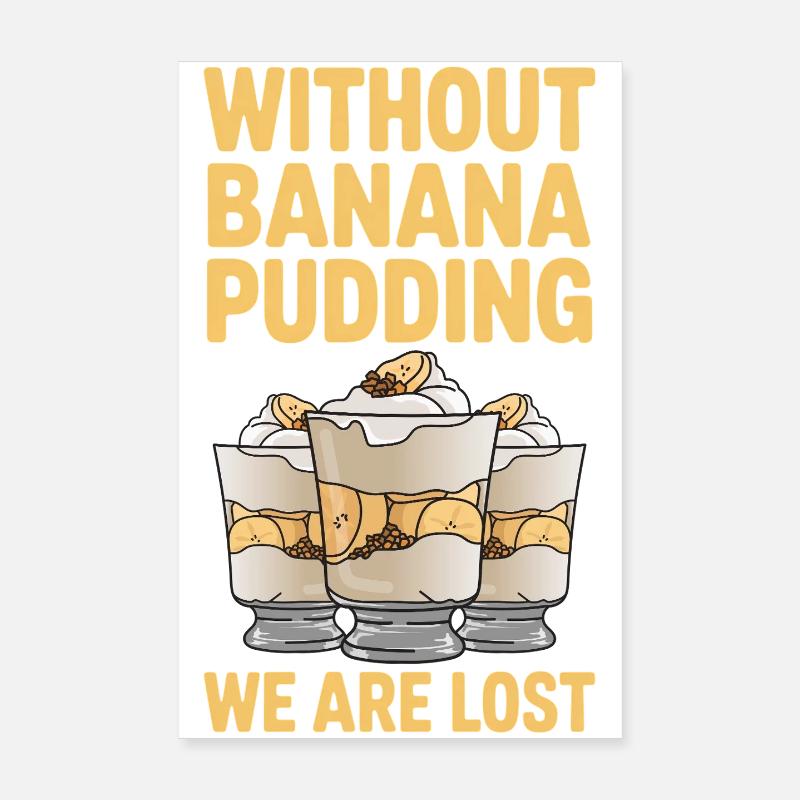 Bananen Pudding Bananenpudding Geschenk Poster 20x30 cm
