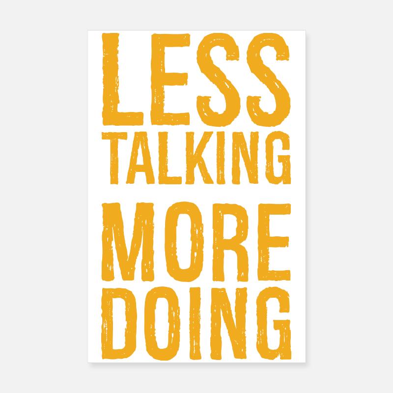 less talking more doing funny Poster 8" x 12" (20x30 cm)