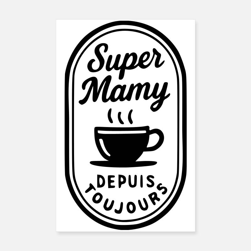 Super Mamy depuis toujours Poster 20 x 30 cm