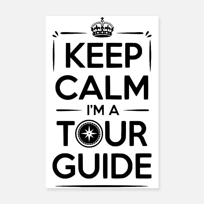 Keep Calm I'm a Tour Guide Poster 8" x 12" (20x30 cm)