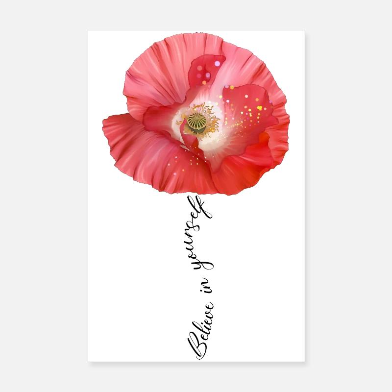 Mohnblume Mohn Poppy Believe in yourself - Poster 20x30 cm - Weiß