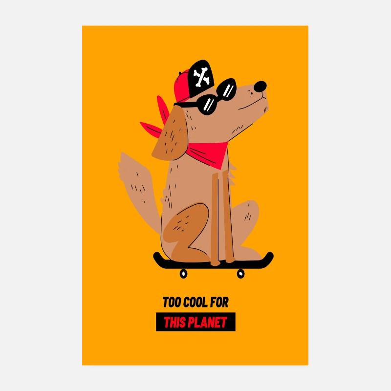 Funny Dog very cool for this planet Poster 8" x 12" (20x30 cm)